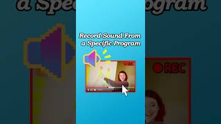 Record Sound From a Specific Program