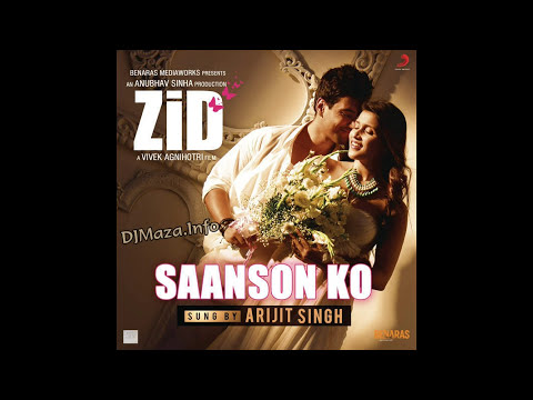 Saanson Ko   Zid  FULL AUDIO  Arijit Singh