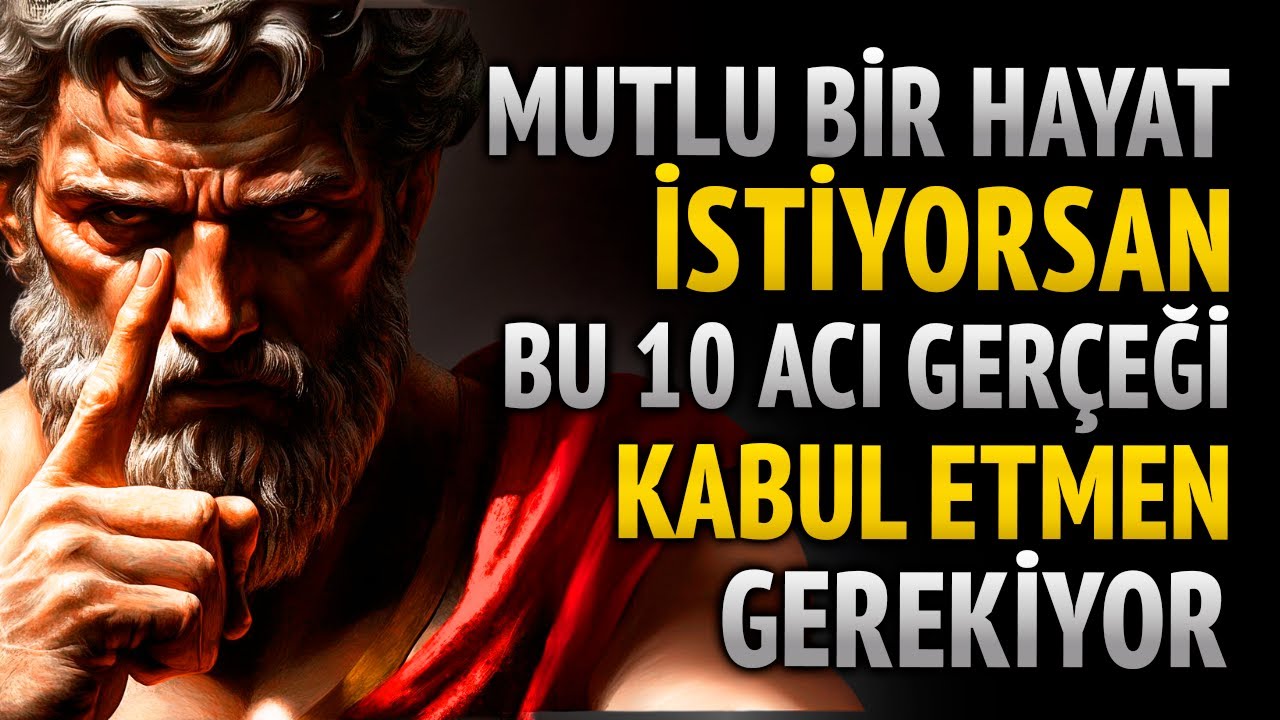 Mutlu Bir Hayat Yaşamak İçin Kabul Etmeniz Gereken 10 Zor Gerçek | Stoacı Felsefe