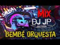 Mix Bembé | Lo Mejor de Bembé Orquesta - Grandes Éxitos (Salsa Peruana) By Juan Pariona | DJ JP