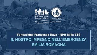 Emergenza Emilia Romagna | Il lavoro di Fondazione Francesca Rava