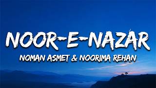 Noor-e-Nazar (Lyrics) - Noman Asmet & Noorima Rehan ft. Amine Laroug | 7Alfaaz