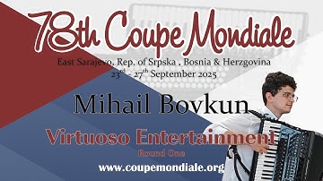 Mihail Bovkun - Russian Federation - Virtuoso Entertainment Coupe Mondiale 2025 - Round 1