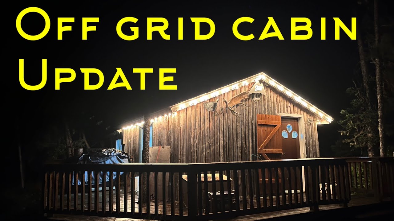 Off Grid Cabin Update - YouTube