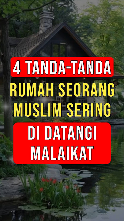 4 Tanda-Tanda Rumah Sering Di Datangi Malaikat