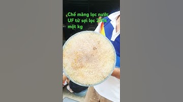 Chế màng lọc nước UF lọc nước máy bằng sợi lọc chỉ vài chăm ngàn