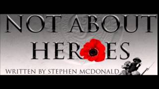 Not About Heroes  - Wilfred Owen - Siegfried Sassoon - Radio Drama - WW1