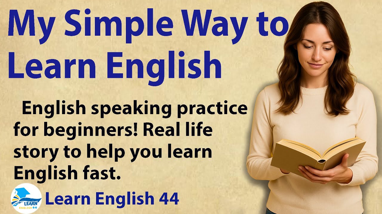 My Simple Way to Learn English | Speak, Listen and Practice Every Day ...