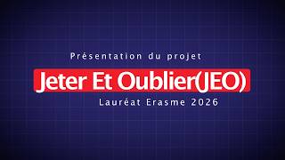 Erasme Projet Jeo Jeter Et Oublier