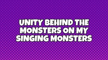 Unity by the fat rat behind the monsters on my singing monsters (friend code:76415686GC)