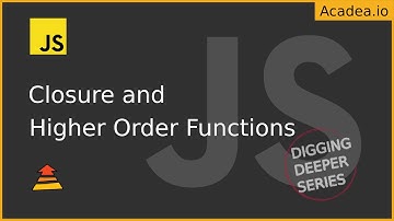 Ep4 - Closure and Higher Order Functions in JavaScript