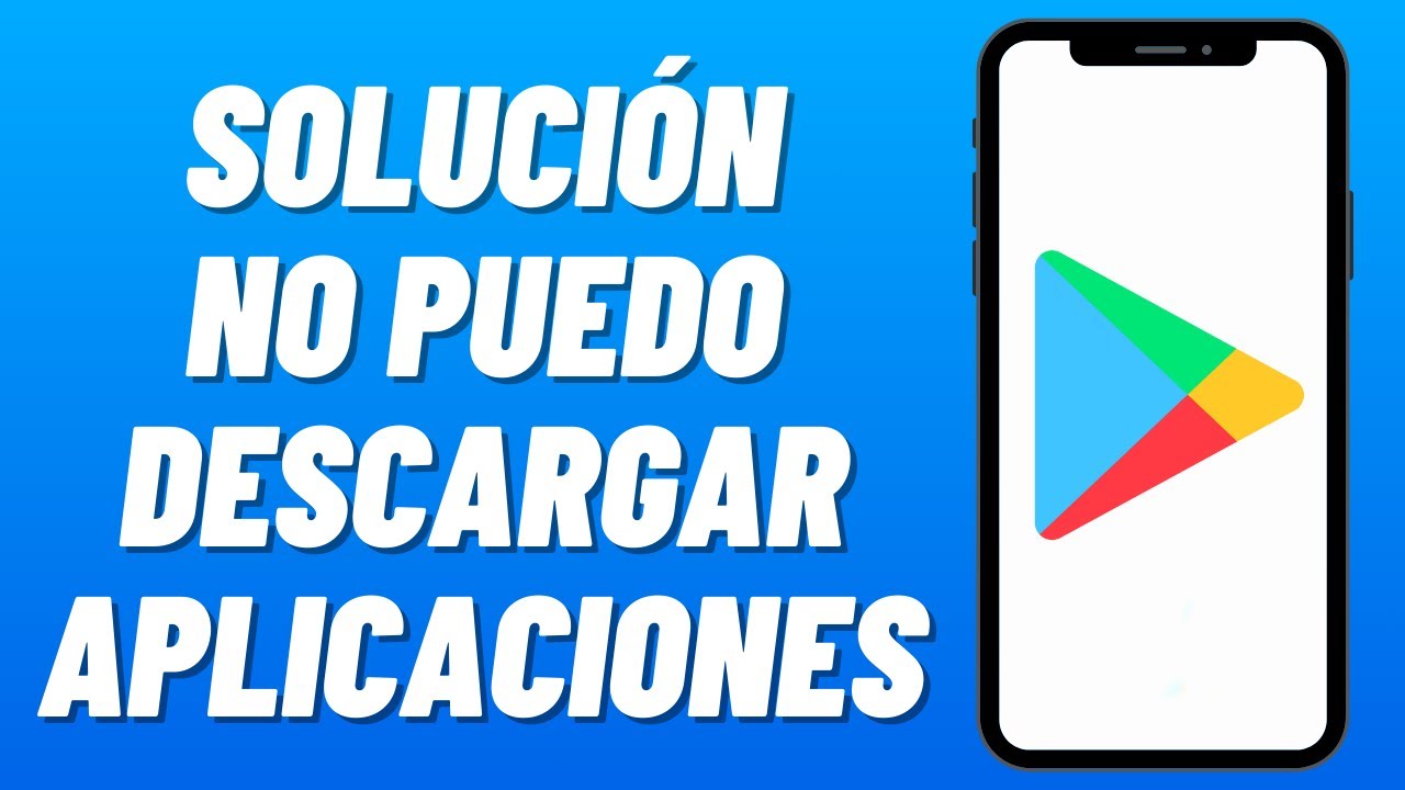 Cómo Arreglar NO puedo DESCARGAR APLICACIONES en mi CELULAR Play Store ...