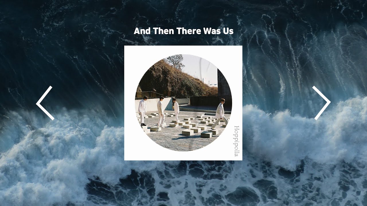 [playlist] 호피폴라 And Then There Was Us 앨범 전곡 플레이리스트