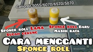 Cara Ganti Sponge Roll Canon Ir 5055607050706570