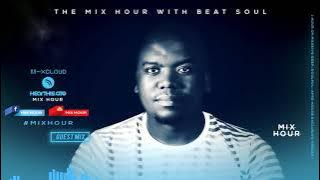 The Mix Hour Mixed By Beat Soul Mix 067