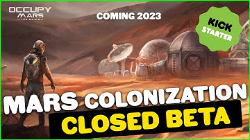 OCCUPY MARS (Closed Beta) - Open World MARS COLONIZATION Sim!