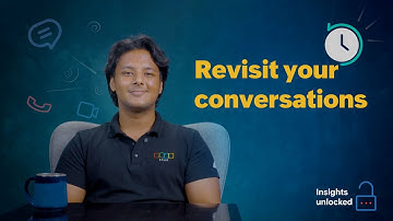 Insights Unlocked | Revisit your conversations