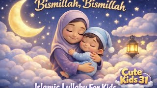 Lullaby Bismillah | Peaceful Islamic Kids Lullaby | Soft Quranic Zikr for Sleep screenshot 2