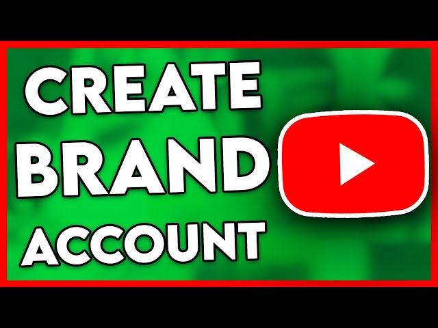 How to Create Brand Account YouTube (2024) class=