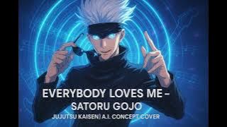 Everybody Loves Me – Satoru Gojo (Jujutsu Kaisen) | OneRepublic A.I. Concept Cover