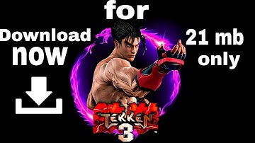 How to download tekken 3 only 21 mb / the tech /