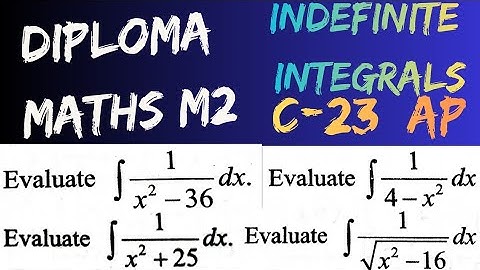 Indefinite Integrals for Diploma M2@maths naresh eclass