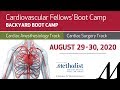 Cardiovascular Fellows' Boot Camp 2020–Cardiac Anesthesiology & Surgery "Backyard Boot Camp" DAY 1