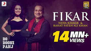 Fikar - Rahat Fateh Ali Khan , Neha Kakkar , Badshah | Do Dooni Panj