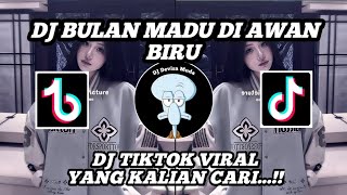 DJ BULAN MADU DI AWAN BIRU || DJ TIKTOK VIRAL || DJ LAGU KENANGAN FULL BASSS!!!