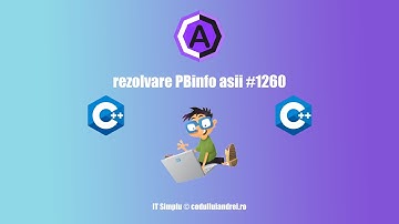 rezolvare PBinfo asii #1260 - codulluiandrei.ro