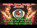 Shingalanavrazaylaygoremixdjankitmumbailayvisuallkolihitsong its tm style