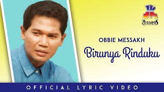 Obbie Messakh - Birunya Rinduku (Official Lyric Video)