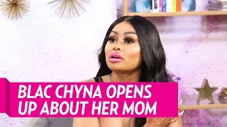 Blac Chyna on Her Relationship With Mom Tokyo Toni  ‘We’re Still Building It’ Profile