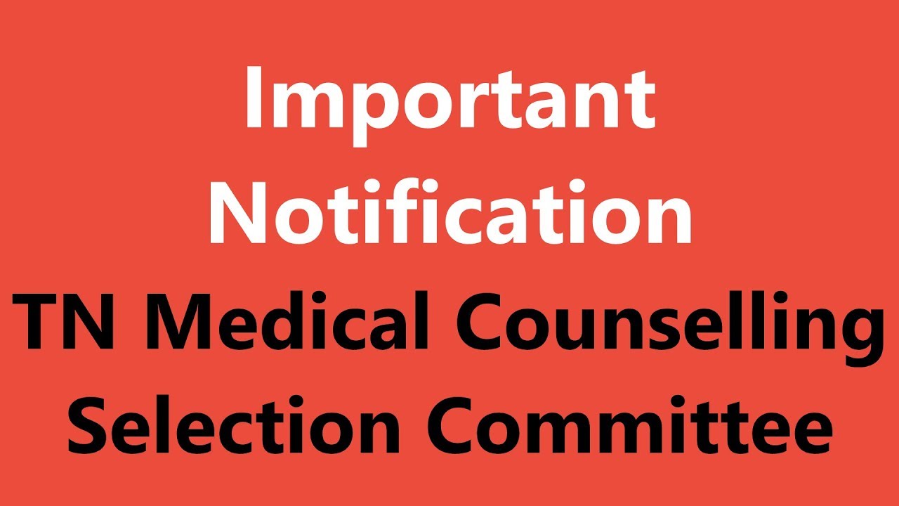 Important Notification from TN Medical Counselling - Selection Committee