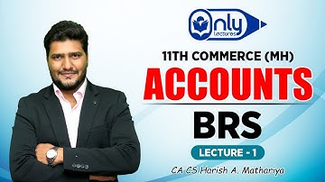 Lecture1 |Chap 6 Bank Reconciliation Statement | Accounts | 11th Commerce | CA CS Harish A Mathariya