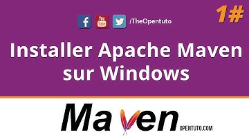 Installer Apache Maven sur Windows #1 - OPENTUTO