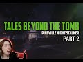 Nightmares Begin in Pineville! | Tales Beyond The Tomb – Pineville Night Stalker (Part 2)