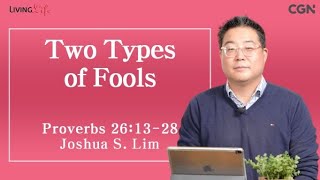 Two Types of Fools (Proverbs 26:13-28) - Living Life 12/18/2023 Daily Devotional Bible Study Profile