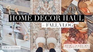 HOME DECOR HAUL (CB2, WEST ELM, AMAZON), CHARCUTERIE BOARD, & FALL NATURE WALK | FALL VLOG