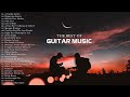 Guitar Romantic Instrumental Collection • Heart Touching Guitar Instrumental • Relaxing Guitar Music