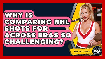 Why Is Comparing NHL Shots For Across Eras So Challenging? - Puck Stats Central