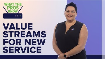 How to Create a Value Stream for a New Service | What the Pros Know | ITProTV