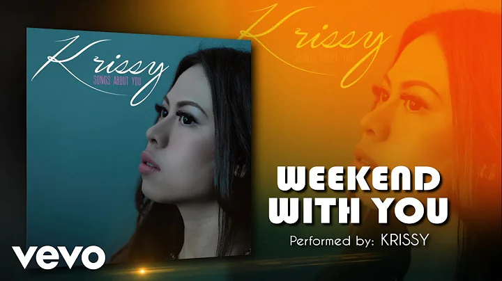 Krissy - Weekend With You
