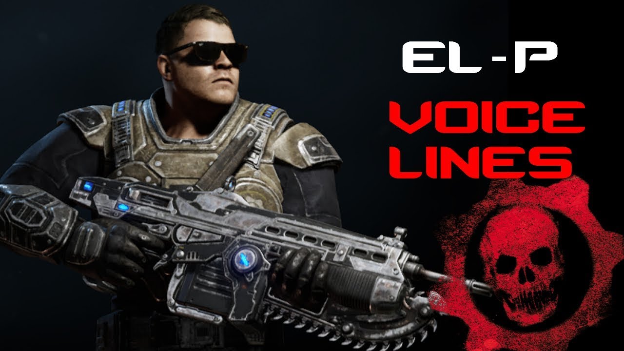 Gears of War 4 - EL-P Voice Lines