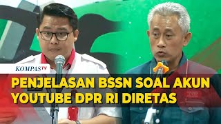 [FULL] Penjelasan BSSN Soal Akun Youtube DPR RI Diretas Tampilkan Judi Online