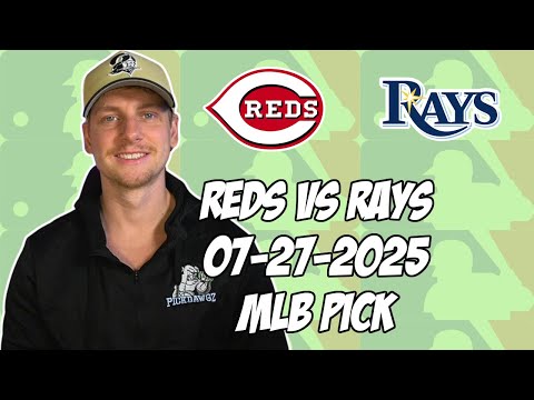 Cincinnati Reds vs Tampa Bay Rays 7/27/25 MLB Pick & Prediction | MLB Betting Tips