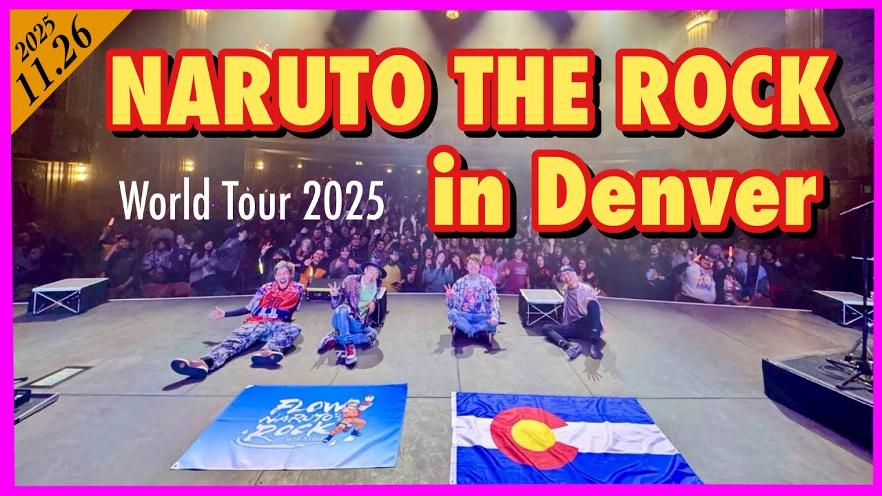 FLOW WORLD TOUR 2025 “NARUTO THE ROCK” in Denver