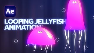 Looping Jellyfish Animation in After Effects | Tutorial