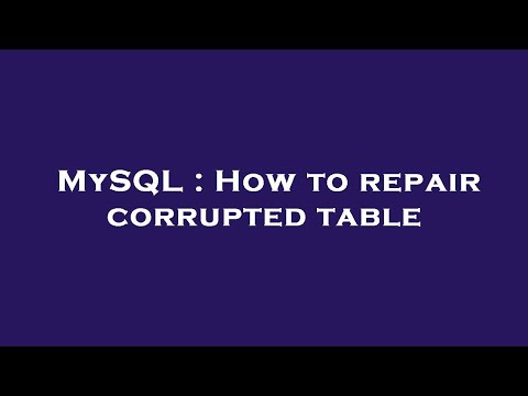 MySQL : How to repair corrupted table