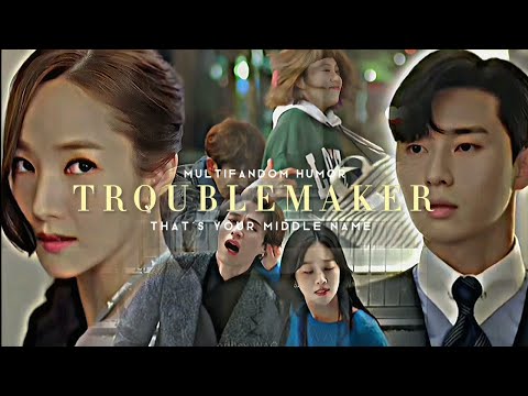 Multifandom kdrama(Humor) | Troublemaker